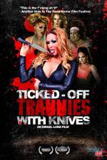 Watch Ticked-Off Trannies with Knives 9movies
