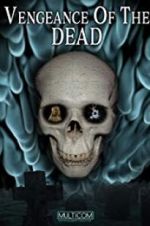 Watch Vengeance of the Dead 9movies