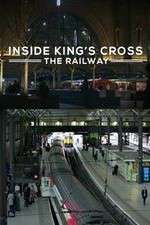 Watch Inside King's Cross: â€‹The Railway 9movies