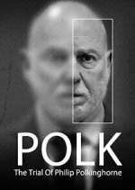 Watch Polk: The Trial of Philip Polkinghorne 9movies