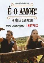 Watch Ã‰ O Amor: FamÃ­lia Camargo 9movies