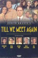 Watch Till We Meet Again 9movies