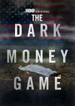 Watch The Dark Money Game 9movies