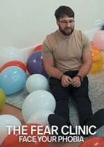 Watch The Fear Clinic: Face Your Phobia 9movies