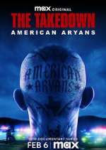 Watch The Takedown: American Aryans 9movies