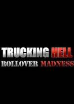 Watch Trucking Hell: Rollover Specials 9movies