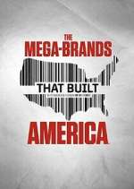 Watch The Mega-Brands That Built America 9movies
