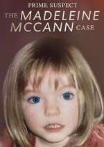 Watch Prime Suspect: The Madeleine McCann Case 9movies