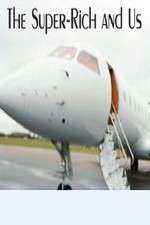 Watch The Super-Rich and Us 9movies