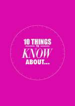 Watch 10 Things to Know About 9movies