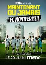 Watch Maintenant ou jamais : FC Montfermeil 9movies
