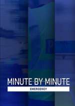 Watch Minute by Minute: Emergency 9movies