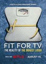 Watch Fit for TV: The Reality of the Biggest Loser 9movies