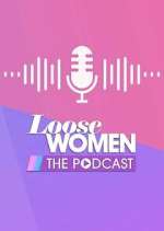 Watch Loose Women - The Podcast 9movies