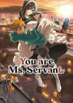 Watch You Are Ms. Servant 9movies
