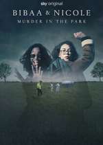 Watch Bibaa & Nicole: Murder in the Park 9movies