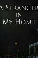 Watch A Stranger in My Home 9movies