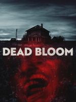 Dead Bloom