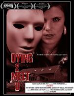 Dying 2 Meet U