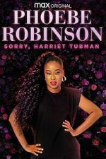 Phoebe Robinson: Sorry, Harriet Tubman